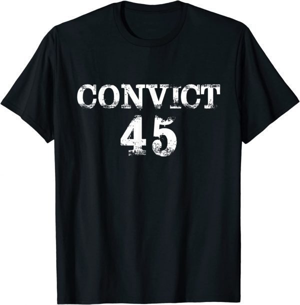 Convict 45 No One Man or Woman Is Above The Law Classic Shirt