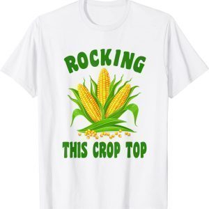 Corn On The Cob Pun Rocking This Crop Top 2022 Shirt
