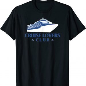 Cruise Lovers Club with Cruise Ship and Anchors 2022 Shirt