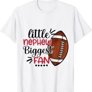 Cute Matching Football Family Little Nephew Biggest Fan 2022 Shirt