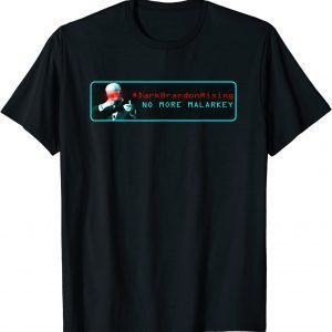 Dark Brandon Rising - No More Malarkey 2022 Shirt