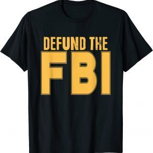 Defund The FBI Trump Raid 2024 President Political T-Shirt