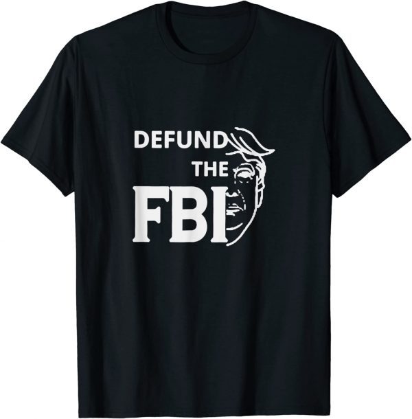 Defund the FBI, Pro Trump 2024 Limited Shirt