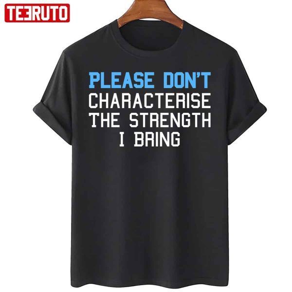 Democrats Political Design The Strength I Bring Nancy Pelosi T-Shirt