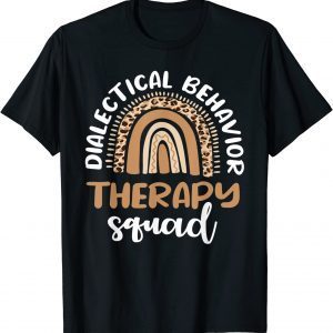 Dialectical behavior Therapy Squad Therapist DBT 2023 Shirt