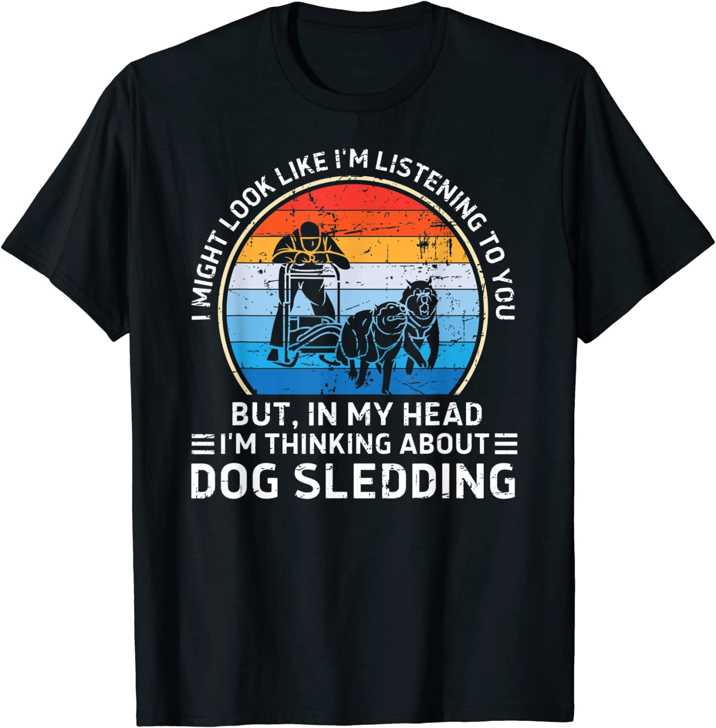 Dog Sledding In My Head 2022 Shirt - Teeducks