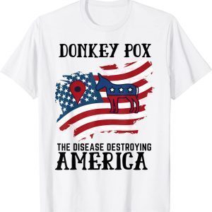 Donkey Pox The Disease Destroying America Back Print 2022 Shirt