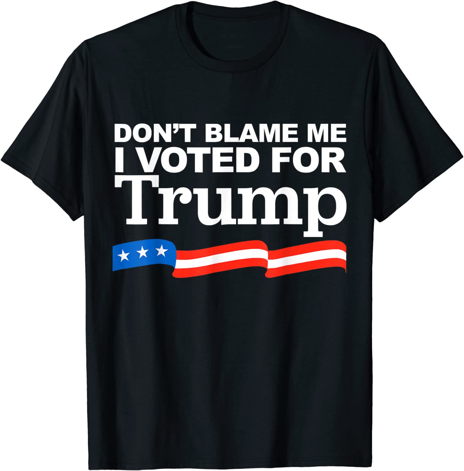 Don't Blame Me I Voted For Trump 2024 Anti Biden 2022 Shirt