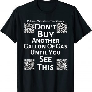 Don't Buy Another Gallon Of Gas Classic Shirt