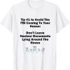 Don't Leave Nuclear Docs Lying Around The House Classic Shirt