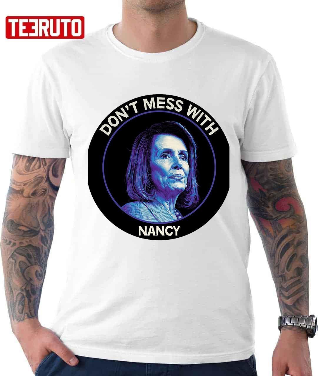 Don’t Mess With Nancy 2022 Shirt
