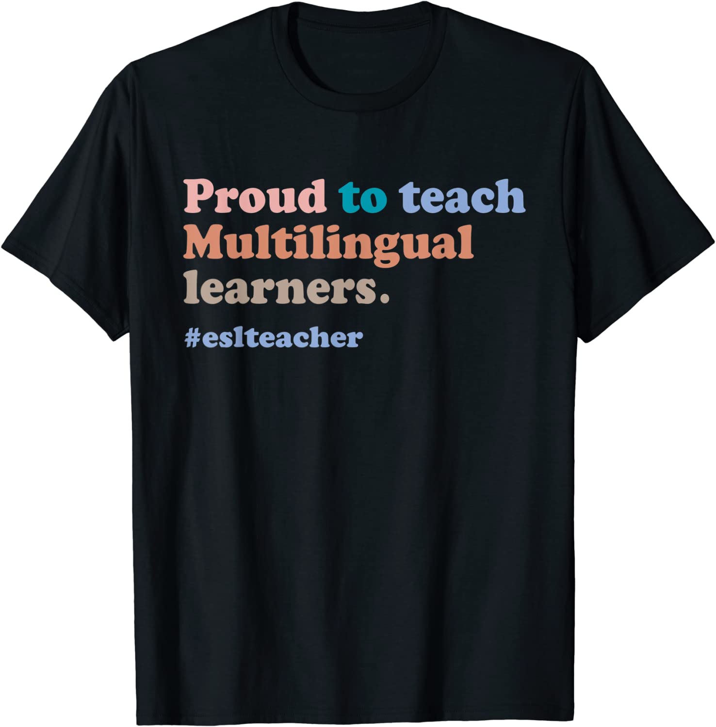 ESL Teacher Proud to Teach Multilingual Learners Teaching 2023 Shirt ...