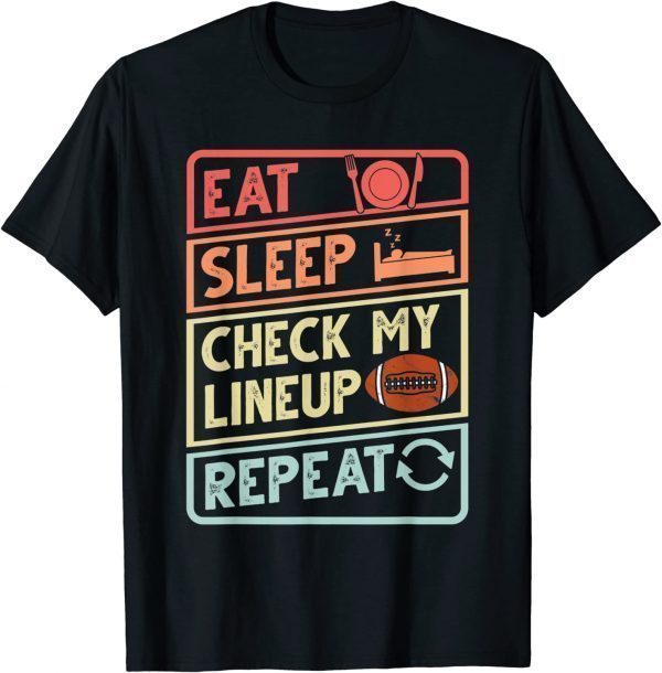 Eat Sleep Check My Lineup Repeat retro Fantasy Football T-Shirt