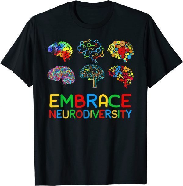 Embrace Neurodiversity ADHD Autism Awareness Brain Support Classic Shirt