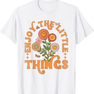 Enjoy The Little Things Vintage Flowers Life 2022 Shirt