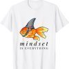 Everything Is Mindset Shark Fin Goldfish Vintage 2022 Shirt