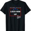 FBI raids Trump's mansion Lock Him Up - Anti Trump Political Trump for Prison Classic Shirt