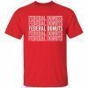 Federal donuts 2022 Shirt