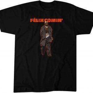 Félix Bautista: Félix Comin' 2022 Shirt