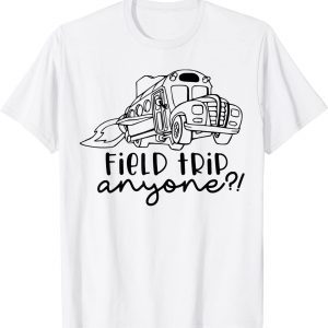 Field Trip Anyone Magic School Bus Science Teacher 2023 Shirt