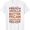 French Vanilla Butter Pecan Chocolate Deluxe 2022 Shirt