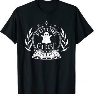 Future Ghost - Crystal Ball Reader Fortune Teller Gypsy Goth 2022 Shirt