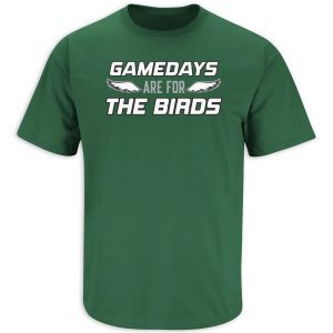 Gamedays Are For The Birds Philadelphia Football 2022 Shirt