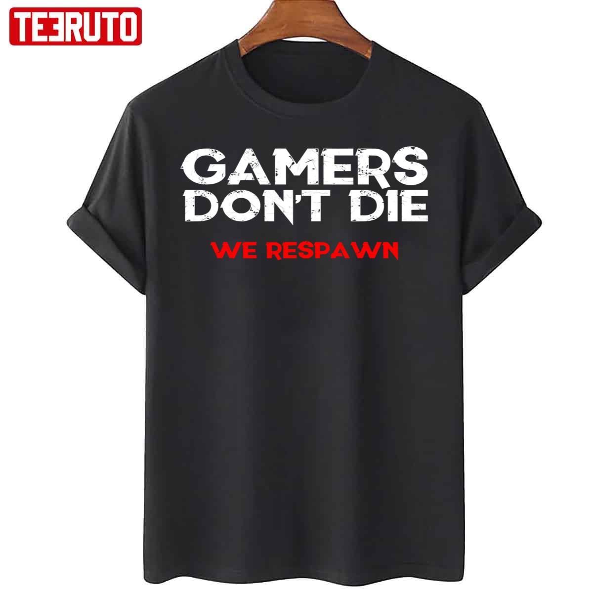 Gamers Don’t Die We Respawn 2022 Shirt