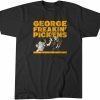 George Freakin' Pickens 2022 Shirt