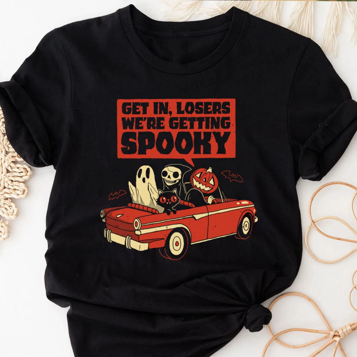 Get in Loser We're Getting Spooky Halloween 2022 Shirt