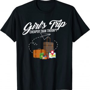 Girls Trip Cheapers Than Therapy 2022 Shirt