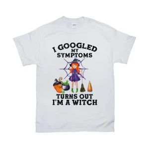 Googled My Symptoms I Am A Witch Halloween 2022 Shirt