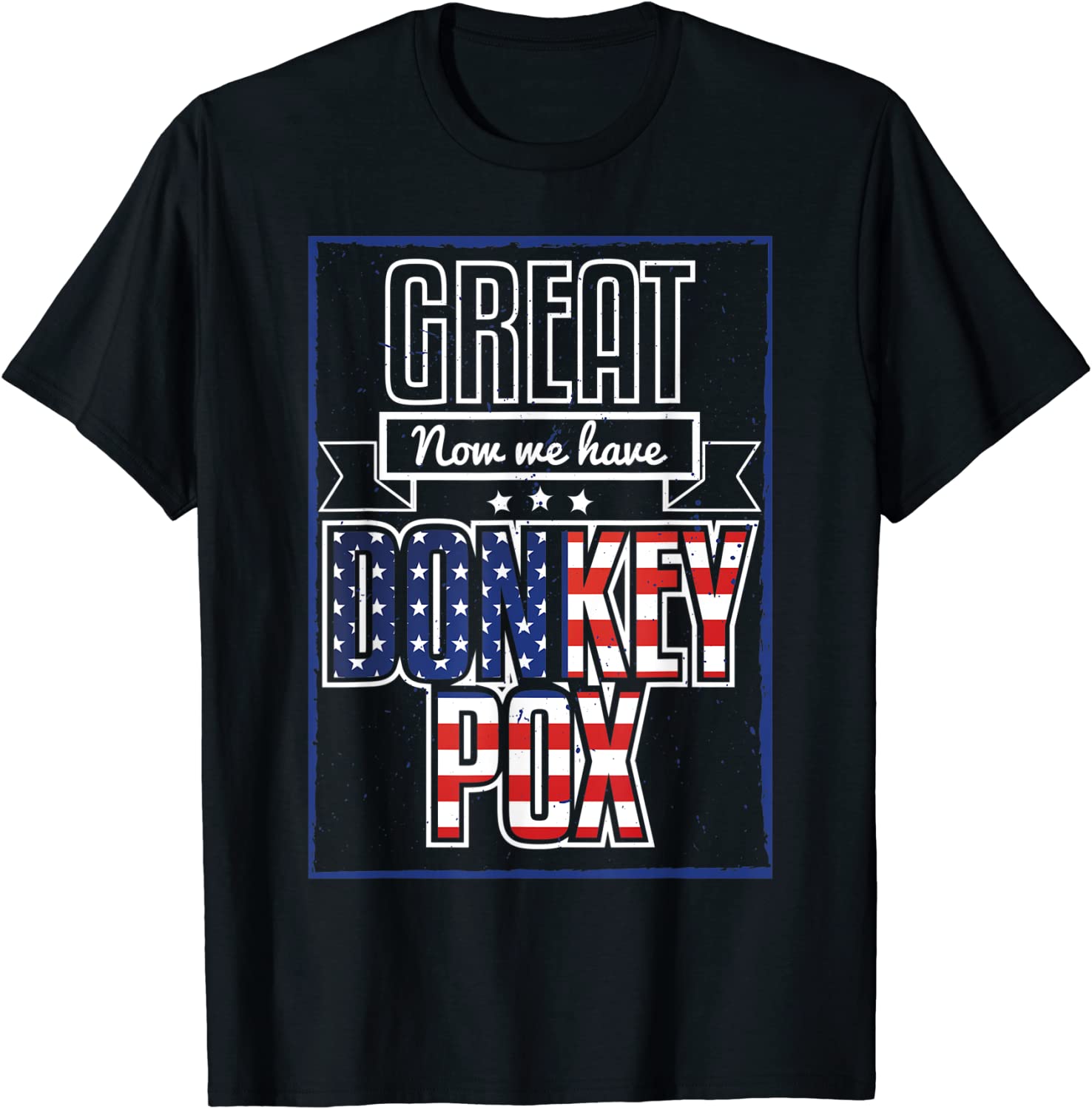 Great Now We Have Donkey Pox Republican Trump 2024 Classic Shirt