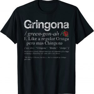 Gringona Green Gon Ah 1 Like A Regular Gringo Pero Mas 2023 Shirt