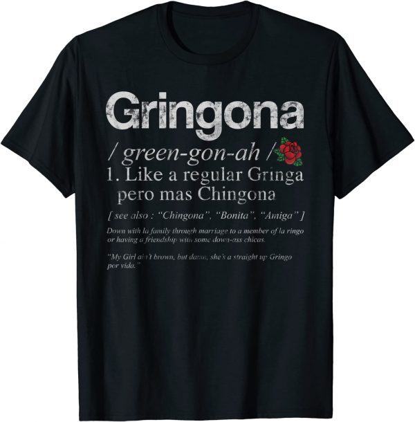 Gringona Green Gon Ah 1 Like A Regular Gringo Pero Mas 2023 Shirt