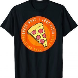 Guess what, I love pizza 888 2022 Shirt