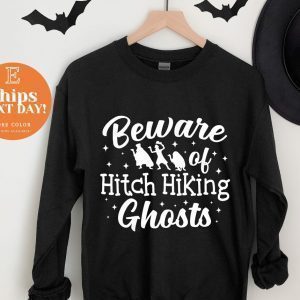 Halloween Beware Of Hitch Hiking Ghosts 2022 Shirt