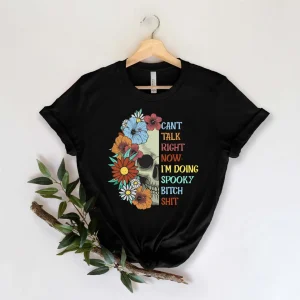 Halloween Can't Talk Right Now I'm Doing Spooky Bitch Shit T-Shirt