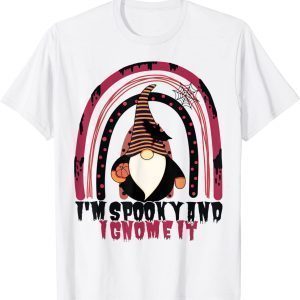Halloween Gnome I'm Spooky And I Gnome It 2022 Shirt