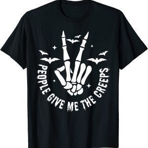 Halloween Skeleton Hand Fall People Give Me The Creeps 2022 Shirt