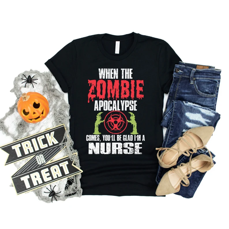 Halloween You'll Be Glad I'm Nurse Zombie Apocalypse Classic Shirt