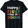Happy First Day Of School Back To School Teacher 2022 Shirt