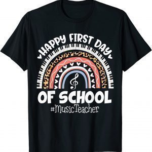 Happy First Day Of School Music Teacher 2022 Shirt