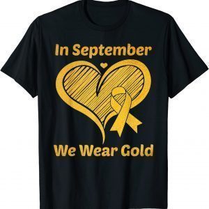 Heart In September We Wear Gold Childhood Cancer Awareness 2022 Shirt