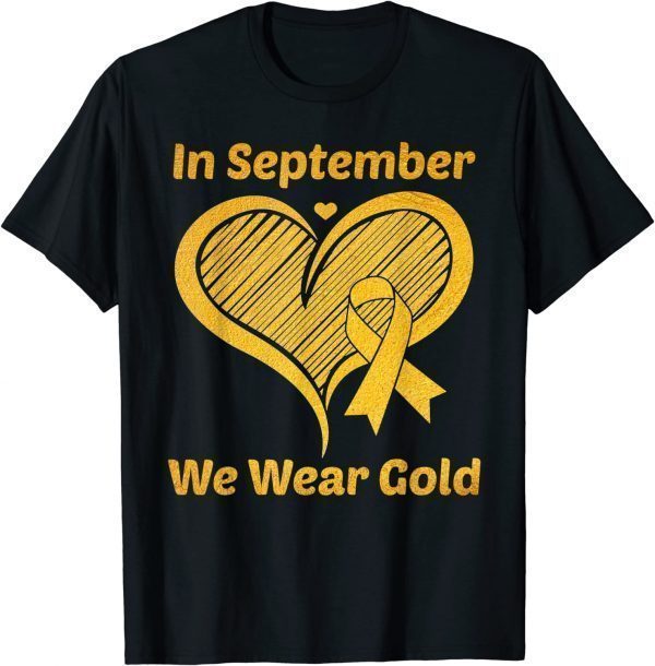 Heart In September We Wear Gold Childhood Cancer Awareness 2022 Shirt