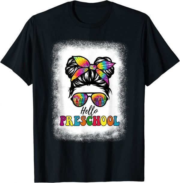 Hello Preschool Grade Girl Prek Tie Dye Messy Bun Bleached 2022 Shirt