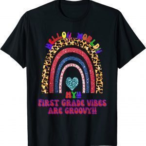 Hello World, my first grade vibes are groovy. T-Shirt