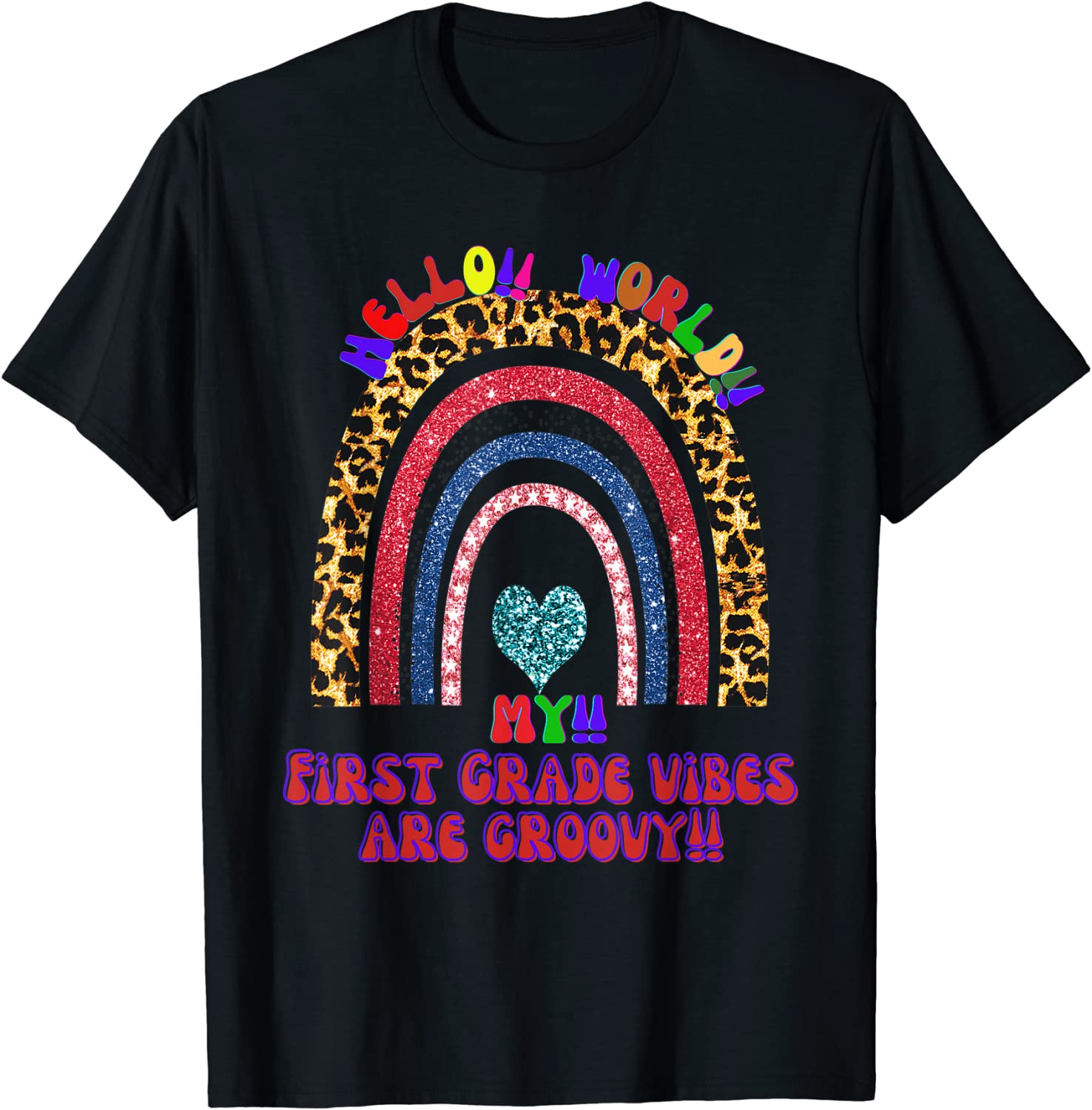 Hello World, my first grade vibes are groovy. T-Shirt