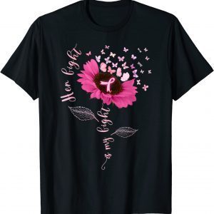 Her Fight Is My Fight Breast Cancer Awareness Pink Ribbons 2022 Shirt