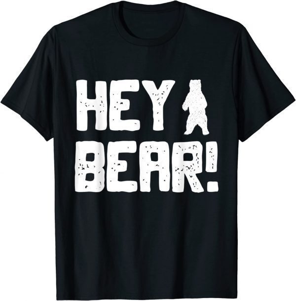 Hey Bear! Hiking Outdoors Black Grizzly Bear Survival Classic Shirt